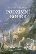 Kniha: Relikty minulosti - Podzimní bouře (Petr Kříž), 2021 Kniha: Relikty minulosti - Podzimní bouře (Petr Kříž), 2021