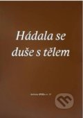 Kniha: Hádala se duše s tělem (Petr Sláma). Eman, 2021 Kniha: Hádala se duše s tělem (Petr Sláma). Eman, 2021