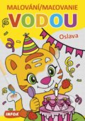 Kniha: Malování / Maľovanie vodou - Oslava (INFOA). INFOA, 2021 Kniha: Malování / Maľovanie vodou - Oslava (INFOA). INFOA, 2021
