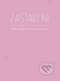 Kniha: Zastaveni (Alžběta Johanka Petrová a Kateřina Sýsová). , 2021 Kniha: Zastaveni (Alžběta Johanka Petrová a Kateřina Sýsová). , 2021