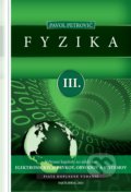 Kniha: Fyzika III. (Pavol Petrovič). EQUILIBRIA, 2021 Kniha: Fyzika III. (Pavol Petrovič). EQUILIBRIA, 2021