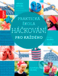 Kniha: TOPP Praktická škola háčkování (Bookmedia). Bookmedia, 2015 Kniha: TOPP Praktická škola háčkování (Bookmedia). Bookmedia, 2015