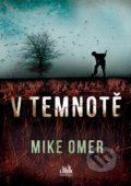 Kniha: V temnotě (Mike Omer). Cosmopolis, 2021 Kniha: V temnotě (Mike Omer). Cosmopolis, 2021