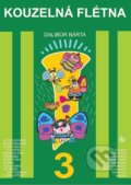 Kniha: Kouzelná flétna 3 (+ CD) (Dalibor Bárta). G + W, 2021 Kniha: Kouzelná flétna 3 (+ CD) (Dalibor Bárta). G + W, 2021