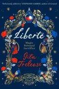 Kniha: Liberte (Gita Trelease). Macmillan Children Books, 2021 Kniha: Liberte (Gita Trelease). Macmillan Children Books, 2021