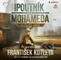 Audiokniha: Poutník z Mohameda: Alláhův hněv (František Kotleta). Epocha, 2021 Audiokniha: Poutník z Mohameda: Alláhův hněv (František Kotleta). Epocha, 2021