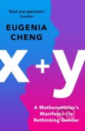 Kniha: x+y (Eugenia Cheng). Profile Books, 2021 Kniha: x+y (Eugenia Cheng). Profile Books, 2021