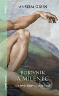 Kniha: Bojovník a milenec (Anselm Grün). Alpha book, 2021 Kniha: Bojovník a milenec (Anselm Grün). Alpha book, 2021