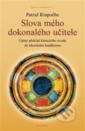 Kniha: Slova mého dokonalého učitele (Patrul Rinpočhe). DharmaGaia, 2021 Kniha: Slova mého dokonalého učitele (Patrul Rinpočhe). DharmaGaia, 2021
