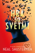 Kniha: Hra so svetmi (Neal Shusterman). Slovart, 2022 Kniha: Hra so svetmi (Neal Shusterman). Slovart, 2022