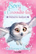 Kniha: Sovy z Čarovného lesa - Měsíční kaštan (Catherine Coe). Bambook, 2021 Kniha: Sovy z Čarovného lesa - Měsíční kaštan (Catherine Coe). Bambook, 2021