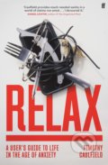 Kniha: Relax (Timothy Caulfield). Faber and Faber, 2021 Kniha: Relax (Timothy Caulfield). Faber and Faber, 2021