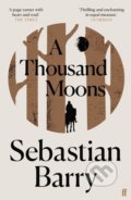 Kniha: A Thousand Moons (Sebastian Barry). Faber and Faber, 2021 Kniha: A Thousand Moons (Sebastian Barry). Faber and Faber, 2021
