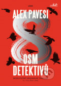 Kniha: Osm detektivů (Alex Pavesi). Leda, 2021 Kniha: Osm detektivů (Alex Pavesi). Leda, 2021