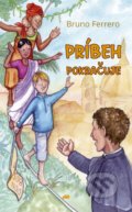 Kniha: Príbeh pokračuje (Bruno Ferrero). Don Bosco, 2021 Kniha: Príbeh pokračuje (Bruno Ferrero). Don Bosco, 2021