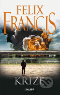 E-kniha: Krize (Felix Francis), 2021 E-kniha: Krize (Felix Francis), 2021