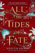 All the Tides of Fate - Adalyn Grace, Titan Books, 2021