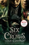 Kniha: Six of Crows (Leigh Bardugo). Hodder and Stoughton, 2021 Kniha: Six of Crows (Leigh Bardugo). Hodder and Stoughton, 2021