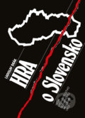 Kniha: Hra o Slovensko (Ladislav Deák). VEDA, 1991 Kniha: Hra o Slovensko (Ladislav Deák). VEDA, 1991