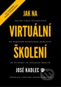 Kniha: Jak na virtuální školení (Josef Kadlec). Recruitment Academy, 2021 Kniha: Jak na virtuální školení (Josef Kadlec). Recruitment Academy, 2021