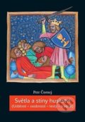 Kniha: Světla a stíny husitství (Petr Čornej). Karolinum, 2021 Kniha: Světla a stíny husitství (Petr Čornej). Karolinum, 2021