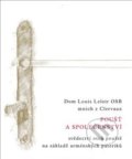 Kniha: Poušť a společenství (Dom Louis Leloir OSB). Krystal OP, 2021 Kniha: Poušť a společenství (Dom Louis Leloir OSB). Krystal OP, 2021