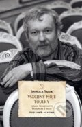 Kniha: Všechny moje toulky (Jindřich Vacek). Academia, 2021 Kniha: Všechny moje toulky (Jindřich Vacek). Academia, 2021