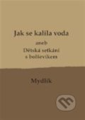 Kniha: Jak se kalila voda (Miroslav Krůta). Uvnitř, 2021 Kniha: Jak se kalila voda (Miroslav Krůta). Uvnitř, 2021