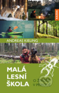 Kniha: Malá lesní škola (Andreas Kieling). Nakladatelství KAZDA, 2021 Kniha: Malá lesní škola (Andreas Kieling). Nakladatelství KAZDA, 2021