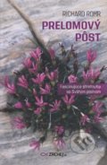 Kniha: Prelomový pôst (Richard Rohr). Zachej, 2021 Kniha: Prelomový pôst (Richard Rohr). Zachej, 2021
