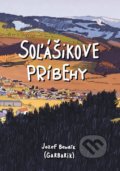 Kniha: Soľášikove príbehy (Jozef Bendík). UnitedPartners, 2020 Kniha: Soľášikove príbehy (Jozef Bendík). UnitedPartners, 2020