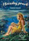 Kniha: Hvězdný prach: Temná magie (Linda Chapman). CPRESS, 2021 Kniha: Hvězdný prach: Temná magie (Linda Chapman). CPRESS, 2021