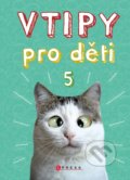 Kniha: Vtipy pro děti 5 (Zuzana Neubauerová). CPRESS, 2021 Kniha: Vtipy pro děti 5 (Zuzana Neubauerová). CPRESS, 2021