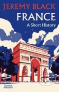 Kniha: France (Jeremy Black). Thames & Hudson, 2021 Kniha: France (Jeremy Black). Thames & Hudson, 2021