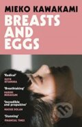 Kniha: Breasts and Eggs (Mieko Kawakami), 2021 Kniha: Breasts and Eggs (Mieko Kawakami), 2021