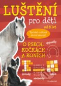Luštění pro děti: O psech, kočkách a koních - Kateřina Šípková, Nakladatelství Fragment, 2021