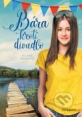 Kniha: Bára krotí divadlo (Milena Durková). Nakladatelství Fragment, 2021 Kniha: Bára krotí divadlo (Milena Durková). Nakladatelství Fragment, 2021