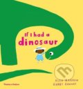 If I Had a Dinosaur - Gabby Dawnay, Alex Barrow (ilustrácie), Thames & Hudson, 2018