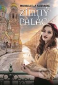 E-kniha: Zimný palác (Michaela Ella Hajduková), 2021 E-kniha: Zimný palác (Michaela Ella Hajduková), 2021