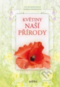 Kniha: Květiny naší přírody (Andrea Pinnington a Caz Buckingham). Edika, 2021 Kniha: Květiny naší přírody (Andrea Pinnington a Caz Buckingham). Edika, 2021