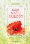 Kniha: Kvety našej prírody (Andrea Pinnington a Caz Buckingham). Albatros SK, 2021 Kniha: Kvety našej prírody (Andrea Pinnington a Caz Buckingham). Albatros SK, 2021