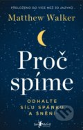 Kniha: Proč spíme (Matthew Walker). Jan Melvil publishing, 2021 Kniha: Proč spíme (Matthew Walker). Jan Melvil publishing, 2021