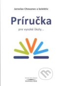 Kniha: Príručka pre vysoké školy (Jaroslav Chovanec). Slovenský inštitút vzdelávania, 2018 Kniha: Príručka pre vysoké školy (Jaroslav Chovanec). Slovenský inštitút vzdelávania, 2018