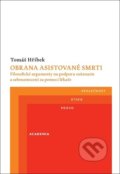 Kniha: Obrana asistované smrti (Tomáš Hříbek), 2021 Kniha: Obrana asistované smrti (Tomáš Hříbek), 2021