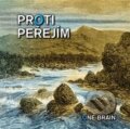 Hudební CD: Proti peřejím (Hudobné albumy). Hudobné albumy, 2021 Hudební CD: Proti peřejím (Hudobné albumy). Hudobné albumy, 2021