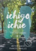 Kniha: Ichigo - Ichie (Héctor García). Torden, 2020 Kniha: Ichigo - Ichie (Héctor García). Torden, 2020