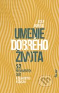Kniha: Umenie dobrého života (Rolf Dobelli), 2021 Kniha: Umenie dobrého života (Rolf Dobelli), 2021
