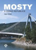 Kniha: Mosty v České republice (Jan Vítek). Informační centrum ČKAIT, 2019 Kniha: Mosty v České republice (Jan Vítek). Informační centrum ČKAIT, 2019