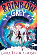 Kniha: Rainbow Grey (Laura Ellen Anderson). Egmont Books, 2021 Kniha: Rainbow Grey (Laura Ellen Anderson). Egmont Books, 2021