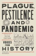 Kniha: Plague, Pestilence and Pandemic (Peter Furtado). Thames & Hudson, 2021 Kniha: Plague, Pestilence and Pandemic (Peter Furtado). Thames & Hudson, 2021